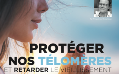 Comment protéger 🛡 nos télomères ?